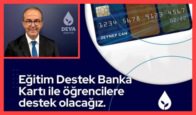 DEVA Mersin İl Başkanı Dinçer'den Banka Kartıyla Öğrencilere Destek Sözü
