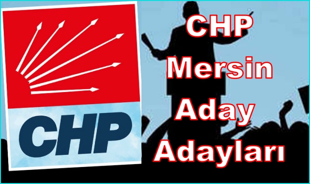 CHP Mersin Aday Adayları