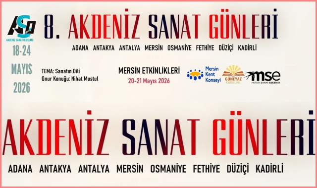 8. Akdeniz Sanat Günleri Mersin’de Düzenlenecek