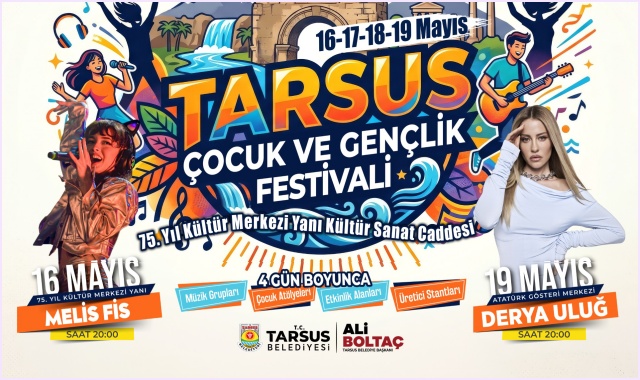 TARSUS’TA ÇOCUKLAR VE GENÇLERLE DOPDOLU 4 GÜNLÜK FESTİVAL BAŞLIYOR