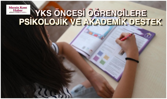 YKS ÖNCESİ ÖĞRENCİLERE PSİKOLOJİK VE AKADEMİK DESTEK
