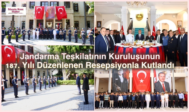 Jandarma Teşkilatının Kuruluşunun 187. Yılı Düzenlenen Resepsiyonla Kutlandı