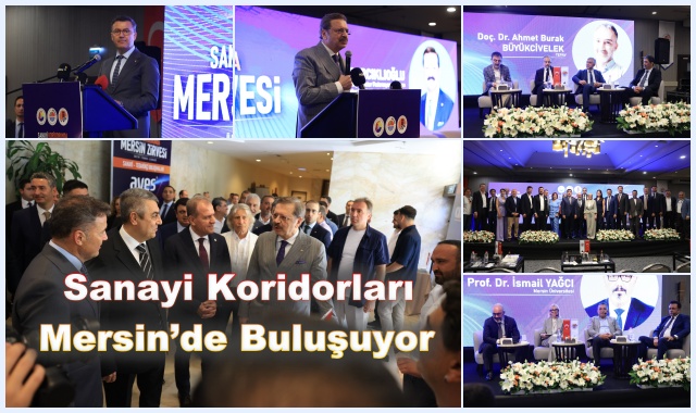 Sanayi Koridorları Mersin’de Buluşuyor