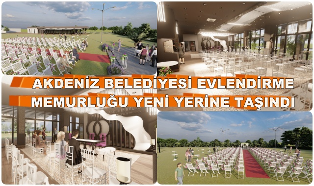 AKDENİZ BELEDİYESİ EVLENDİRME MEMURLUĞU YENİ YERİNE TAŞINDI