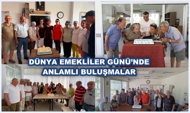 EMEKLİLER GÜNÜ’NDE ANLAMLI BULUŞMALAR