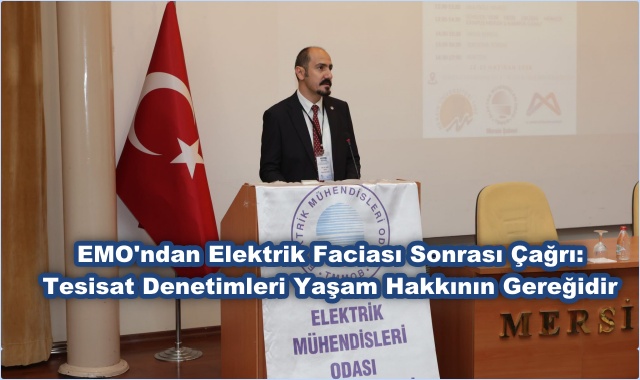 EMO'ndan Elektrik Faciası Sonrası Çağrı: Tesisat Denetimleri Yaşam Hakkının Gereğidir