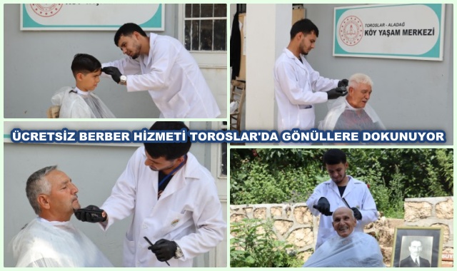 ÜCRETSİZ BERBER HİZMETİ TOROSLAR'DA GÖNÜLLERE DOKUNUYOR