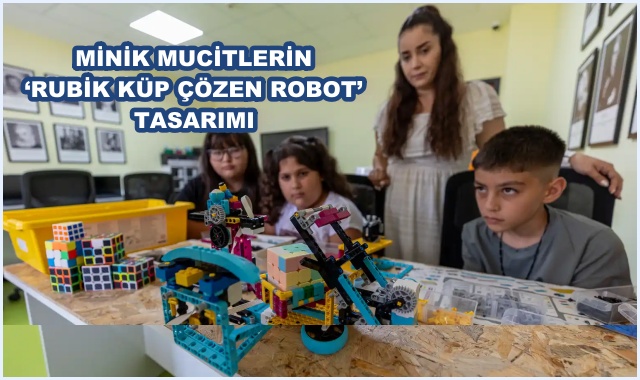 MİNİK MUCİTLERİN ‘RUBİK KÜP ÇÖZEN ROBOT’ TASARIMI