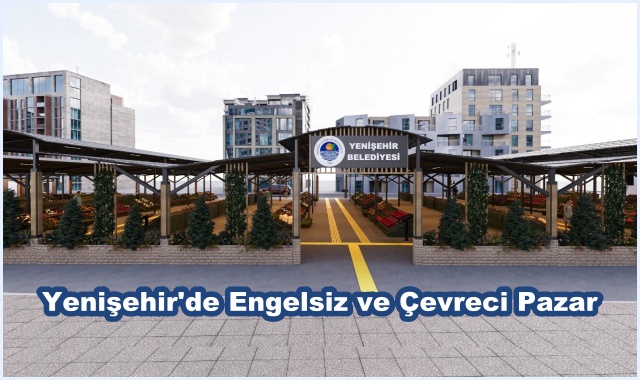 Yenişehir'de Engelsiz ve Çevreci Pazar