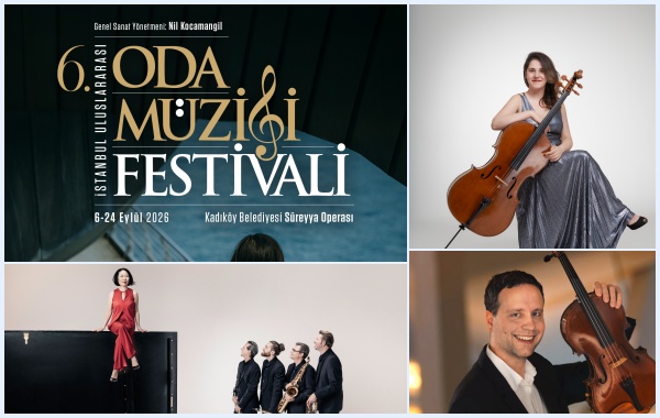 6. İSTANBUL ULUSLARARASI ODA MÜZİĞİ FESTİVALİİ BAŞLIYOR