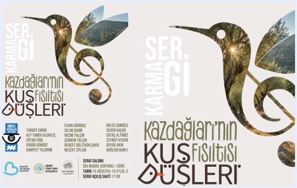 Kaz Dağları'nın Fısıltısı Kuş Düşleri Sergisi Kapılarını Açıyor