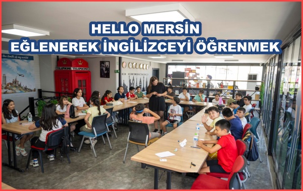 HELLO MERSİN EĞLENEREK İNGİLİZCEYİ ÖĞRENMEK