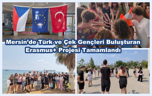Mersin’de Türk ve Çek Gençleri Buluşturan Erasmus+ Projesi Tamamlandı
