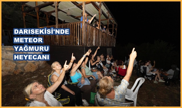 DARISEKİSİ'NDE METEOR YAĞMURU HEYECANI