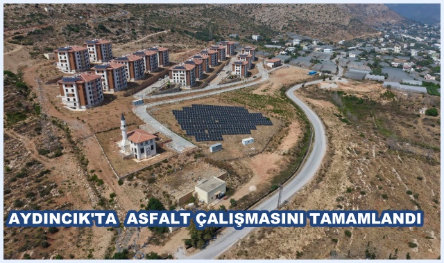 AYDINCIK'TA  ASFALT ÇALIŞMASINI TAMAMLANDI
