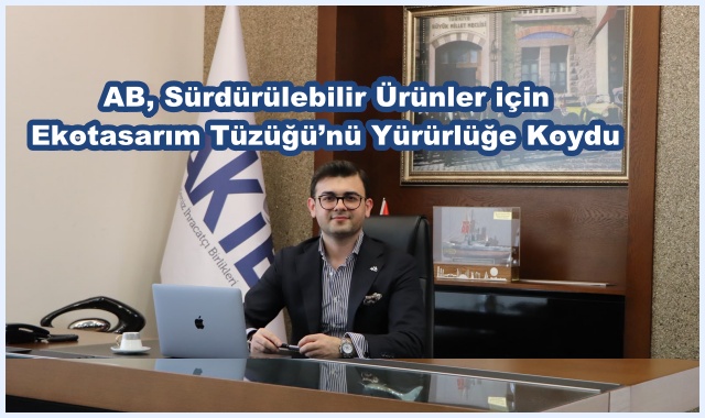 AB, Sürdürülebilir Ürünler için Ekotasarım Tüzüğü’nü Yürürlüğe Koydu