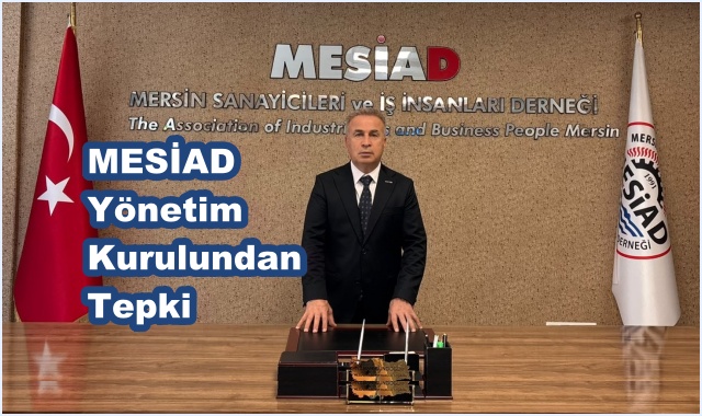 MESİAD Yönetim Kurulundan Tepki