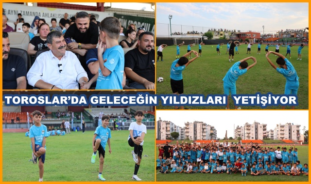 TOROSLAR’DA GELECEĞİN YILDIZLARI YETİŞİYOR