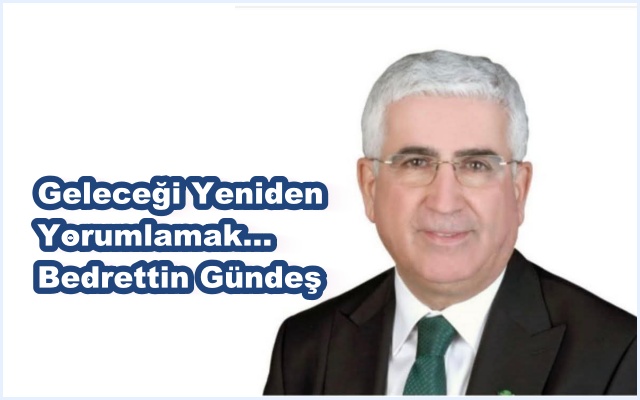 Geleceği Yeniden Yorumlamak…