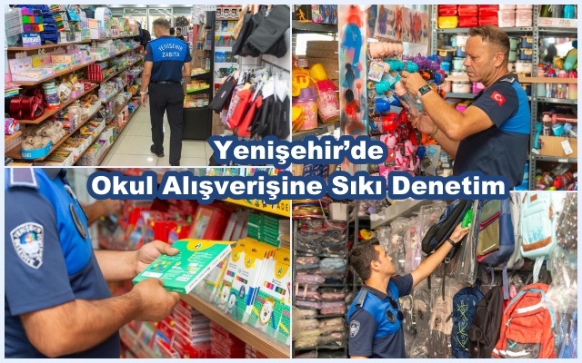 Yenişehir’de Okul Alışverişine Sıkı Denetim