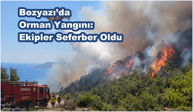 Bozyazı’da Orman Yangını: Ekipler Seferber Oldu