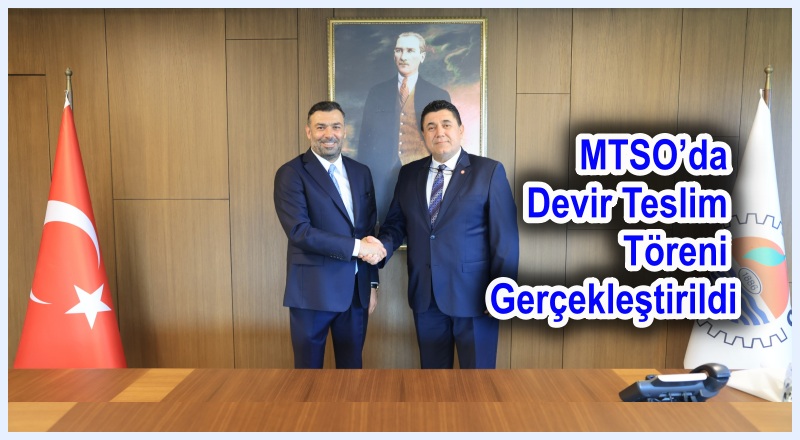 MTSO’da Devir Teslim Töreni Gerçekleştirildi