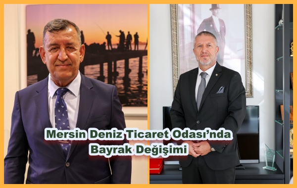 Mersin Deniz Ticaret Odası’nda Bayrak Değişimi