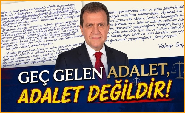 Vahap Seçer’den Cezaevinden Mesaj: Geç Gelen Adalet, Adalet Değildir
