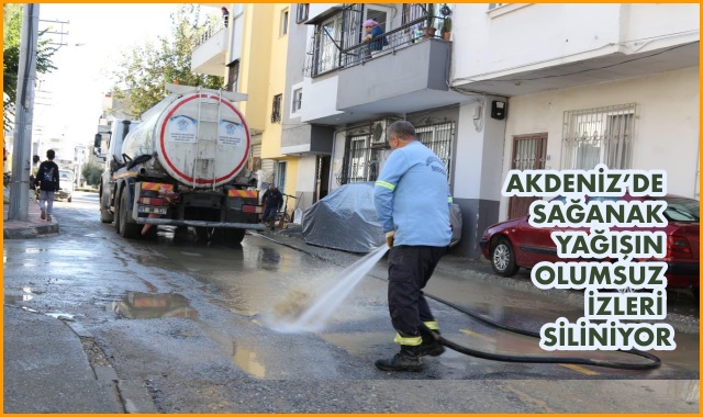  AKDENİZ’DE SAĞANAK YAĞIŞIN OLUMSUZ İZLERİ SİLİNİYOR