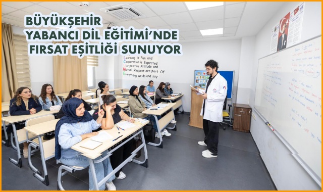 BÜYÜKŞEHİR YABANCI DİL EĞİTİMİ’NDE DE FIRSAT EŞİTLİĞİ SUNUYOR